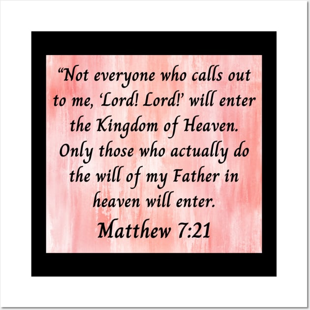 Bible Verse Matthew 7:21 Wall Art by Prayingwarrior